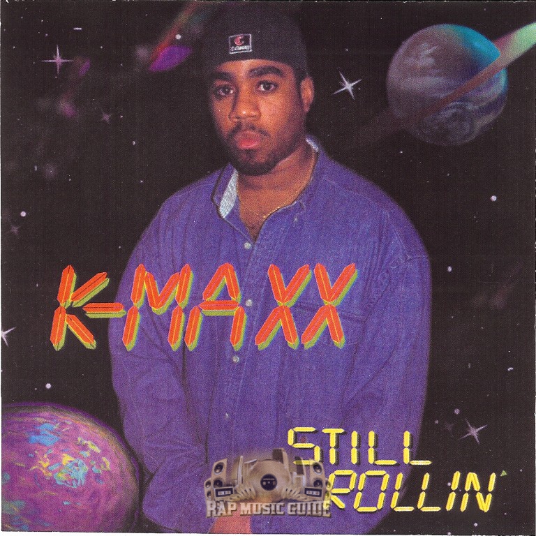 K-Maxx - Still Rollin': CD | Rap Music Guide